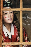A Wedding For Tigress B0B2F1R11N Book Cover