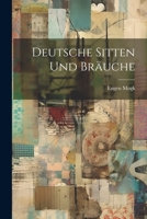 Deutsche Sitten Und Bräuche 1021649015 Book Cover