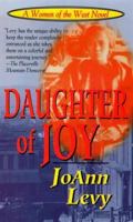 Daughter of Joy: A Novel of Gold Rush California (Women of the West) 0812540298 Book Cover