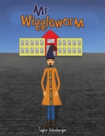 Mr Wiggleworm 1398408344 Book Cover