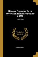 Histoire Populaire de la R�volution Fran�aise de 1789 � 1830: 1792-1794... 2013623534 Book Cover