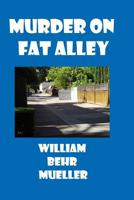Murder on Fat Alley 1093404485 Book Cover