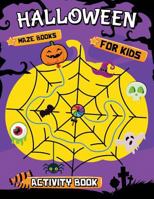 Halloween Maze Books for kids: Easy and Fun Activity Book for Kids 1728912148 Book Cover