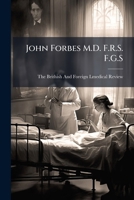 John Forbes M.D. F.R.S. F.G.S. 1141860325 Book Cover