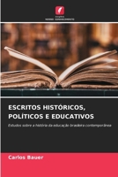 Escritos Históricos, Políticos E Educativos (Portuguese Edition) 6209549020 Book Cover