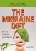 THE MIGRAINE DIET: Find Your Personal Staple Diet That Does Not Cause Migraines 8797072621 Book Cover