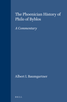 The Phoenician History of Philo of Bybios: A Commentary (Education and Society in the Middle Ages and Renaissance) 9004063692 Book Cover