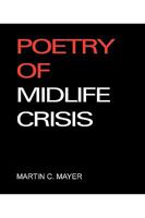 Poetry of Midlife Crisis 1450237754 Book Cover