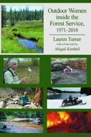 Outdoor Women Inside the Forest Service, 1971-2018 1935778455 Book Cover