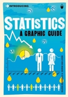 Statistics: A Graphic Guide (Introducing...) 1848310560 Book Cover
