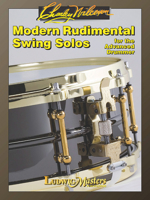 Modern Rudimental Swing Solos: For the Advanced Drummer 1578919975 Book Cover
