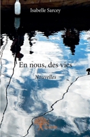 En nous, des vies: Nouvelles (French Edition) 2332867961 Book Cover