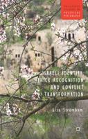 Israeli Identity, Thick Recognition and Conflict Transformation 1349453595 Book Cover