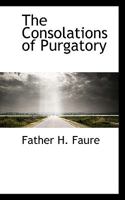 The Consolations of Purgatory 1017951713 Book Cover