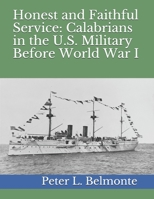 Honest and Faithful Service: Calabrians in the U.S. Military Before World War I 1072222957 Book Cover