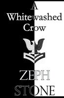 A Whitewashed Crow 0615359779 Book Cover