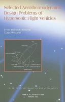 Selected Aerothermodynamic Design Problems of Hypersonic Flight Vehicles 3642442951 Book Cover