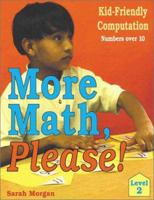 More Math Please!: Kid-Friendly Computation : Level 2, Numbers over 10 156976140X Book Cover