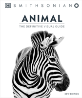 Animal: The Definitive Visual Guide to the World's Wildlife