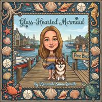 Glass-Hearted Mermaid (Guardian of the Sea Series) B0H8FPF8CL Book Cover