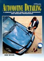 Automotive Detailing: A Complete Car Guide for Auto Enthusiasts and Detailing Professionals 1557882886 Book Cover