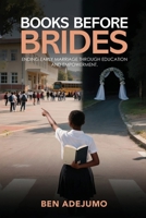 Books Before Brides: Ending Early Marriage Through Education and Empowerment B0GDT88TRV Book Cover
