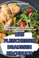 Das Fleischesser Draussen-Kochbuch 1836116314 Book Cover