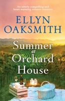 Summer at Orchard House: An utterly compelling and heart-warming summer romance (Blue Hills) 1838887512 Book Cover