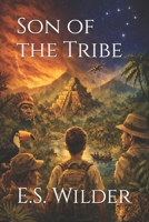 Son of the Tribe (The Amazon Chronicles) B0GVQYL4FD Book Cover