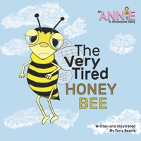 The Very Tired Honey Bee B08R7RHTCW Book Cover