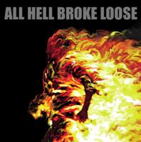 All Hell Broke Loose 1838216502 Book Cover
