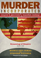 Murder Incorporated: Empire, Genocide, and Manifest Destiny: Book One 0998960004 Book Cover