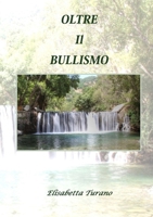 Oltre Il Bullismo 0244011796 Book Cover