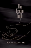 The Fragile Truth 1919358358 Book Cover