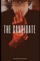 The Candidate: A Political Fiction B08WJY7Z57 Book Cover