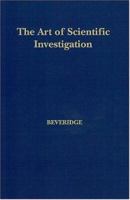 The Art of Scientific Investigation 0394701291 Book Cover