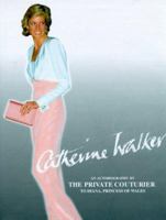 Catherine Walker : An Autobiography by the Private Couteur Diana Princess of Wales