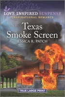 Texas Smoke Screen: An Uplifting Romantic Suspense 1335587470 Book Cover