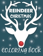 Reindeer Christmas Coloring Book: A gift for Reindeer Lovers for Christmas, Christmas Coloring Book For Adult B08NWWYGRW Book Cover