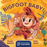 Bigfoot Baby! : A Hazy Dell Flap Book 1948931087 Book Cover
