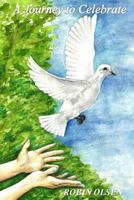 A Journey To Celebrate 149618842X Book Cover