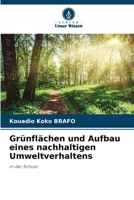 Grünflächen und Aufbau eines nachhaltigen Umweltverhaltens: in der Schule 6206314715 Book Cover