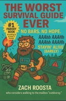The Worst Survival Guide Ever B0FCJDWJHC Book Cover