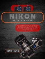 NIKON Z6 II / Z7 II USER GUIDE B0G26L3KDV Book Cover