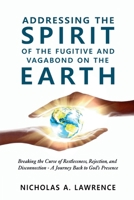 ADDRESSING THE SPIRIT OF THE FUGITIVE AND VAGABOND ON THE EARTH B0GH15MXNW Book Cover