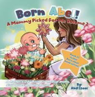 A Mommy Picked for Me Volume 2: A Mother's Day Book for Medical Moms, NICU Moms, and Angel Moms (Born Abel Ser.) 1967041148 Book Cover