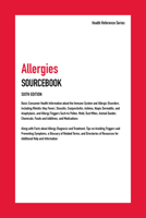 Allergies Sourcebook: Basic Consumer Health Information about the Immune System and Allergic Disorders, Including Rhinitis (Hay Fever), Sinusitis, Conjunctivitis, Asthma, Atopic Dermatitis, and Anaphy 0780814517 Book Cover