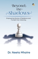 Beyond the Shadows: Empowering Stories of Resilience and Triumph Over Adversity B0DR26PMKY Book Cover