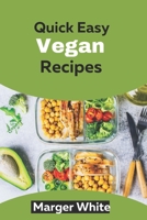 Quick Easy Vegan Recipes: Fast and Fantastic Recipes for Busy Foodies B0C7J78PDL Book Cover