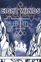 The Eight Winds: Into The West 1039113788 Book Cover